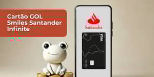 Cartão GOL Smiles Santander Infinite: Confira tudo o que você precisa saber