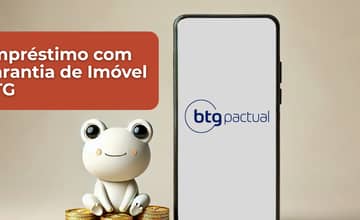 Empréstimo com Garantia de Imóvel BTG: Veja tudo o que você precisa saber